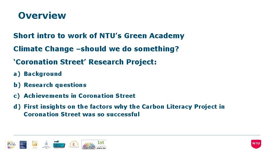 Overview Short intro to work of NTU’s Green Academy Climate Change –should we do
