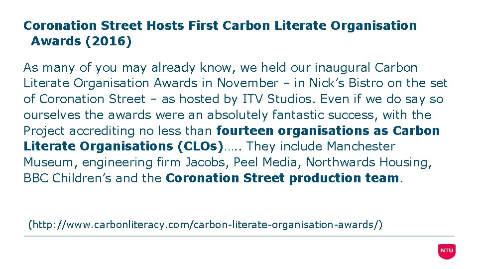 Coronation Street Hosts First Carbon Literate Organisation Awards (2016) As many of you may