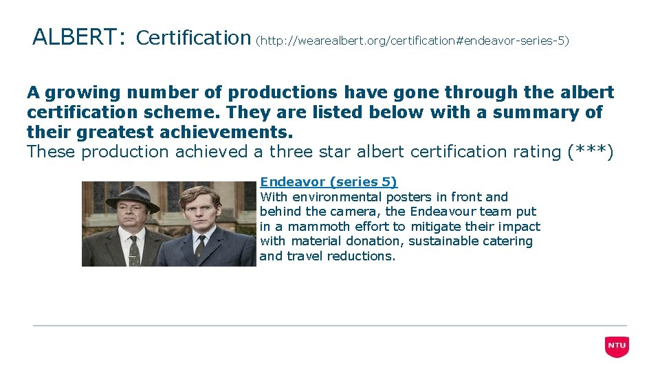 ALBERT: Certification (http: //wearealbert. org/certification#endeavor-series-5) A growing number of productions have gone through the