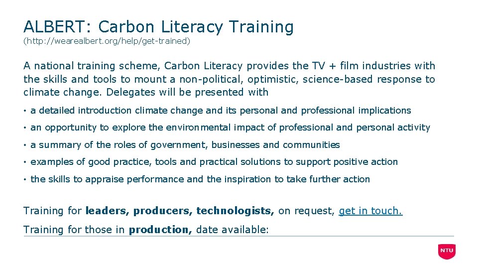 ALBERT: Carbon Literacy Training (http: //wearealbert. org/help/get-trained) A national training scheme, Carbon Literacy provides