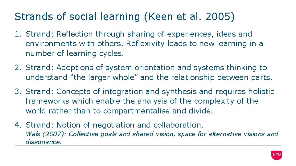 Strands of social learning (Keen et al. 2005) 1. Strand: Reflection through sharing of