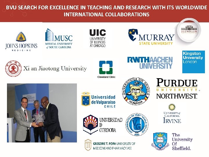 BVU SEARCH FOR EXCELLENCE IN TEACHING AND RESEARCH WITH ITS WORLDWIDE INTERNATIONAL COLLABORATIONS 
