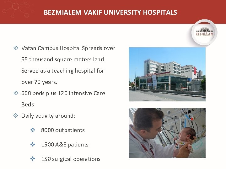 BEZMIALEM VAKIF UNIVERSITY HOSPITALS Vatan Campus Hospital Spreads over 55 thousand square meters land