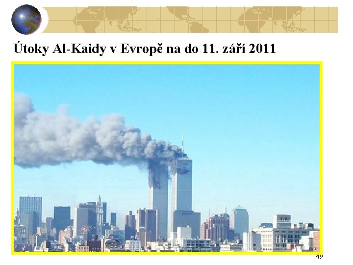 Útoky Al-Kaidy v Evropě na do 11. září 2011 49 