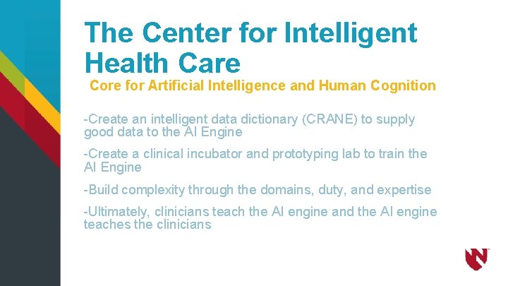 The Center for Intelligent Health Care Core for Artificial Intelligence and Human Cognition -Create