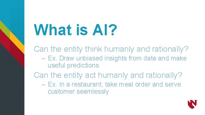 What is AI? Can the entity think humanly and rationally? – Ex. Draw unbiased