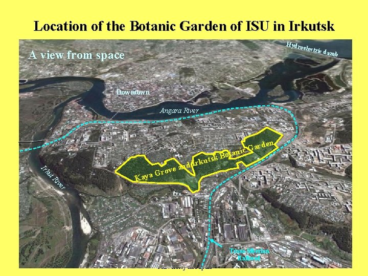 Location of the Botanic Garden of ISU in Irkutsk Hydro electri A view from