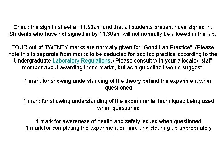 Check the sign in sheet at 11. 30 am and that all students present