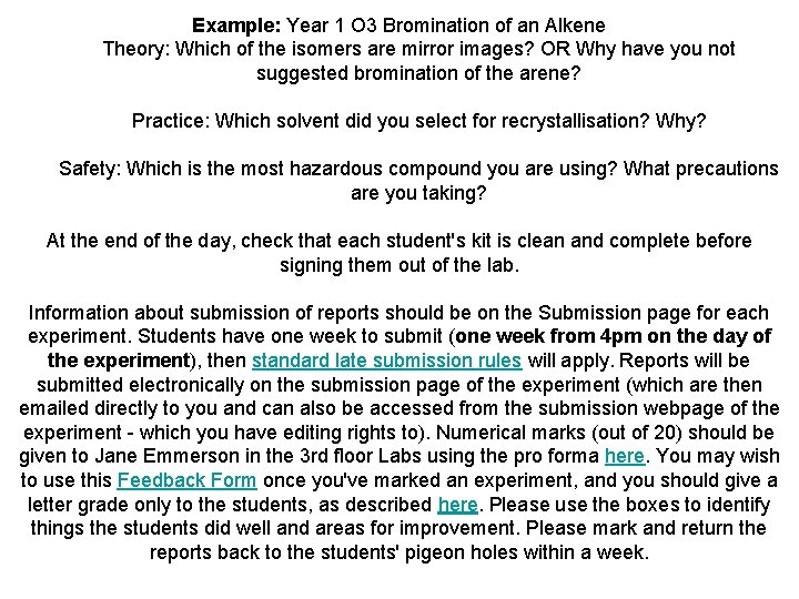 Example: Year 1 O 3 Bromination of an Alkene Theory: Which of the isomers