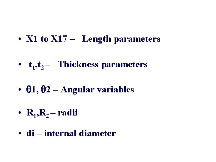  • X 1 to X 17 – Length parameters • t 1, t