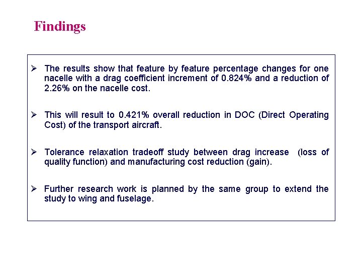 Findings Ø The results show that feature by feature percentage changes for one nacelle