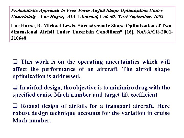 Probabilistic Approach to Free-Form Airfoil Shape Optimization Under Uncertainty - Luc Huyse, AIAA Journal,