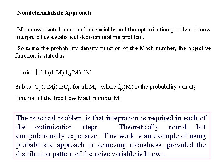 Nondeterministic Approach M is now treated as a random variable and the optimization problem