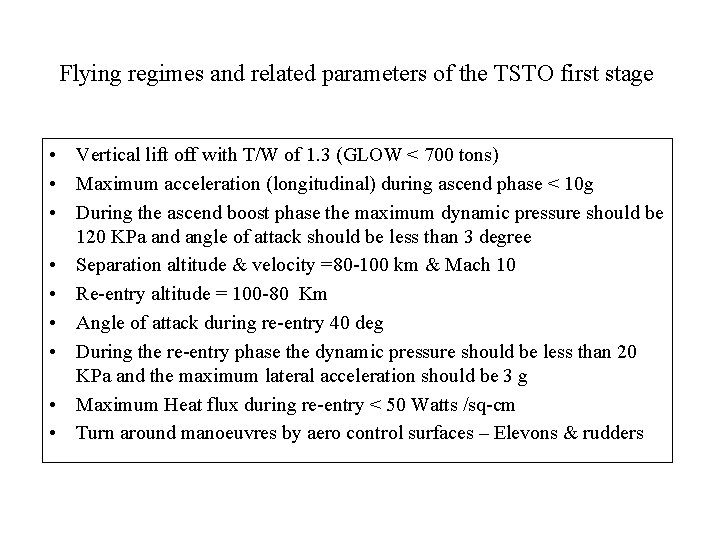 Flying regimes and related parameters of the TSTO first stage • Vertical lift off
