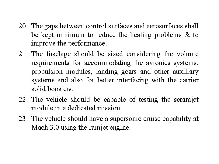 20. The gaps between control surfaces and aerosurfaces shall be kept minimum to reduce