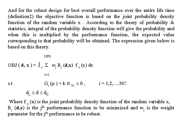 And for the robust design for best overall performance over the entire life time