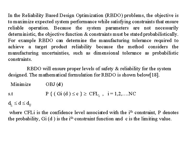 In the Reliability Based Design Optimization (RBDO) problems, the objective is to maximize expected