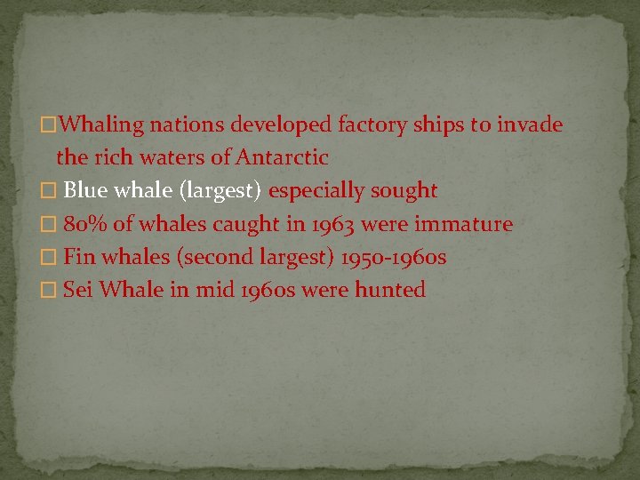 �Whaling nations developed factory ships to invade the rich waters of Antarctic � Blue