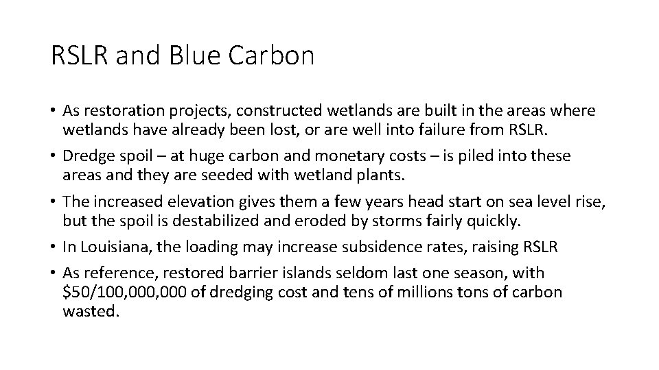 RSLR and Blue Carbon • As restoration projects, constructed wetlands are built in the