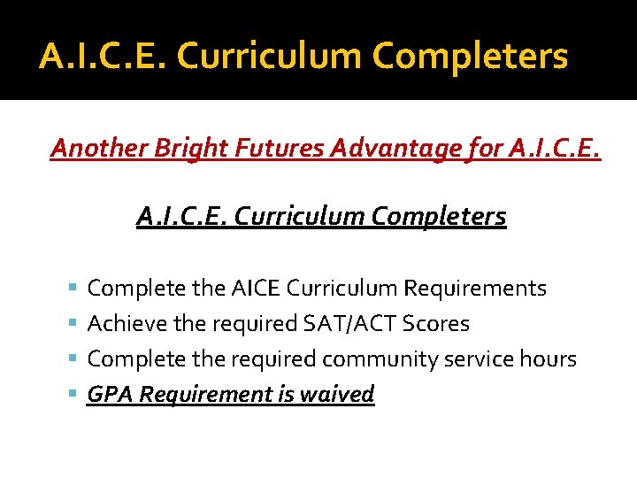 A. I. C. E. Curriculum Completers Another Bright Futures Advantage for A. I. C.