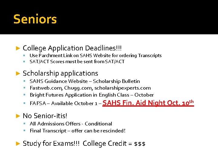 Seniors ► College Application Deadlines!!! Use Parchment Link on SAHS Website for ordering Transcripts