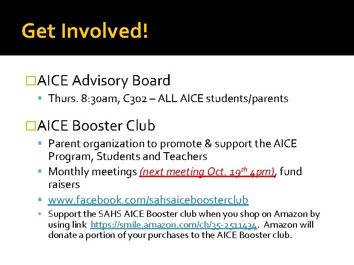 Get Involved! �AICE Advisory Board Thurs. 8: 30 am, C 302 – ALL AICE