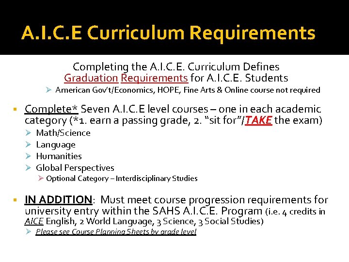 A. I. C. E Curriculum Requirements Completing the A. I. C. E. Curriculum Defines