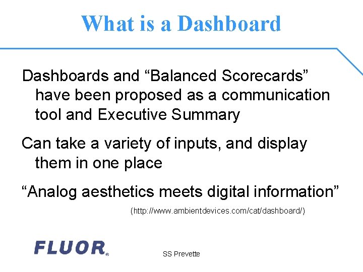 What is a Dashboards and “Balanced Scorecards” have been proposed as a communication tool What is a Dashboards and “Balanced Scorecards” have been proposed as a communication tool