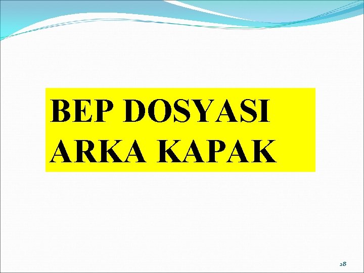 BEP DOSYASI ARKA KAPAK 28 