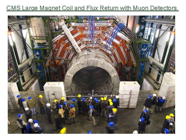 CMS Large Magnet Coil and Flux Return with Muon Detectors. 