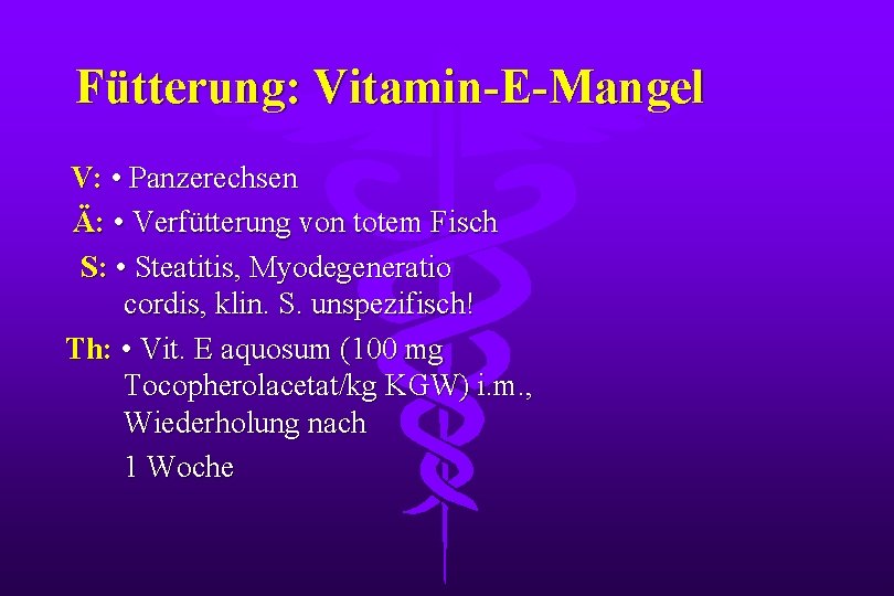 Fütterung: Vitamin-E-Mangel V: • Panzerechsen Ä: • Verfütterung von totem Fisch S: • Steatitis,