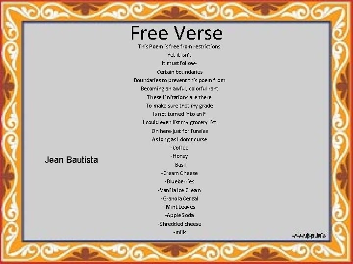 Free Verse Jean Bautista This Poem is free from restrictions Yet it isn’t It