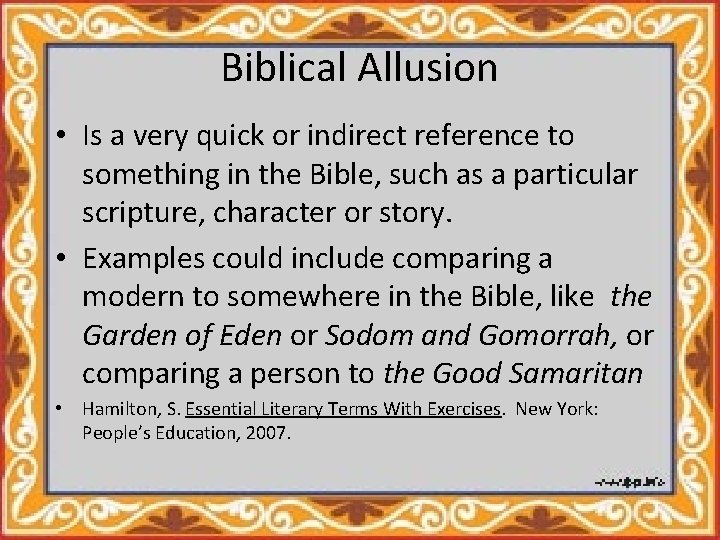Biblical Allusion • Is a very quick or indirect reference to something in the