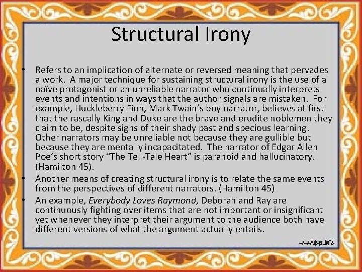 Structural Irony • Refers to an implication of alternate or reversed meaning that pervades