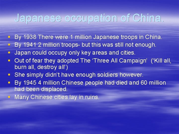 Japanese occupation of China. § § By 1938 There were 1 million Japanese troops