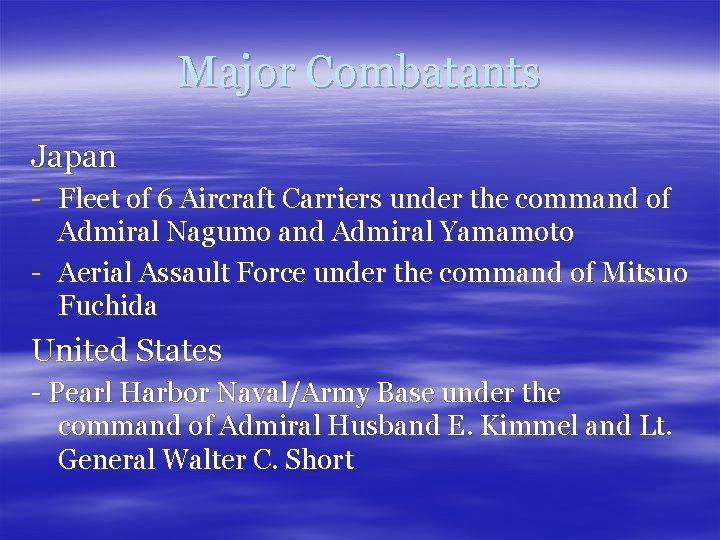 Major Combatants Japan - Fleet of 6 Aircraft Carriers under the command of Admiral