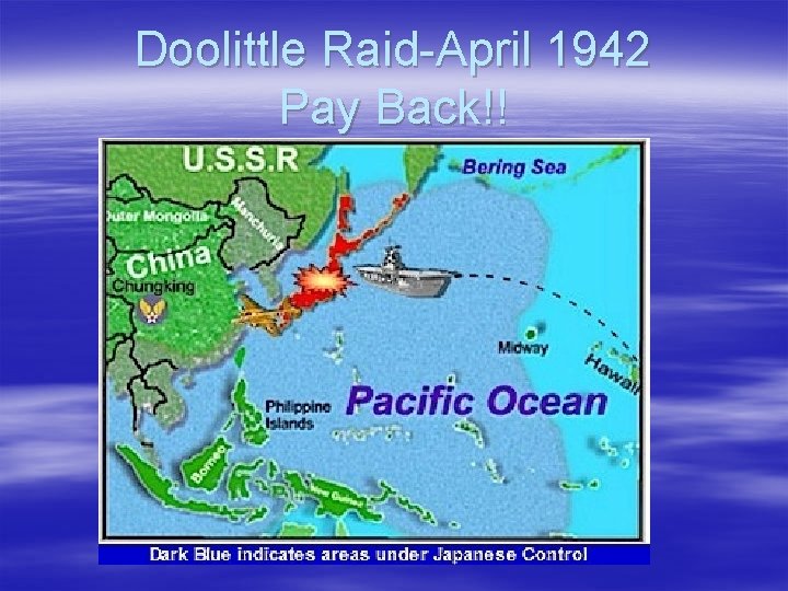 Doolittle Raid-April 1942 Pay Back!! 