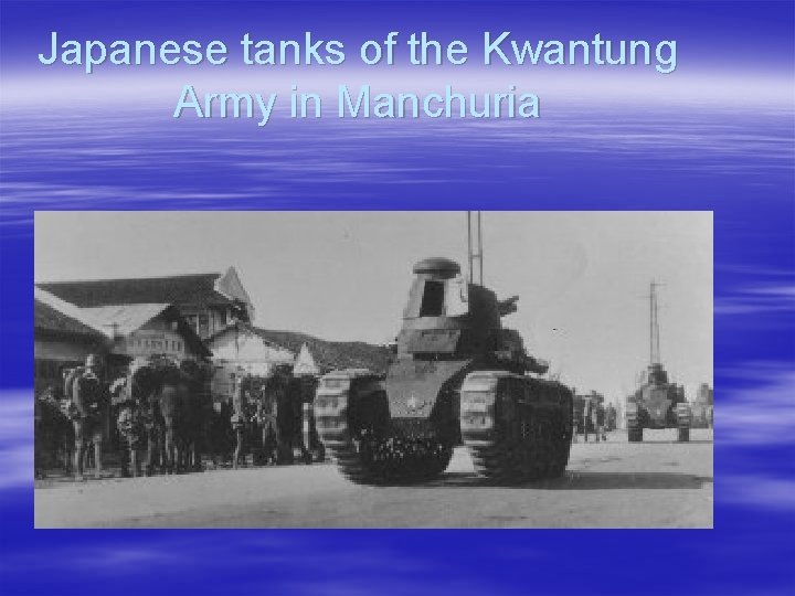 Japanese tanks of the Kwantung Army in Manchuria 