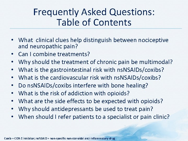 Frequently Asked Questions: Table of Contents • What clinical clues help distinguish between nociceptive