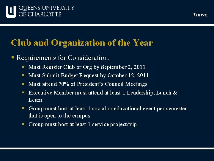 Thrive. Club and Organization of the Year § Requirements for Consideration: § § Must