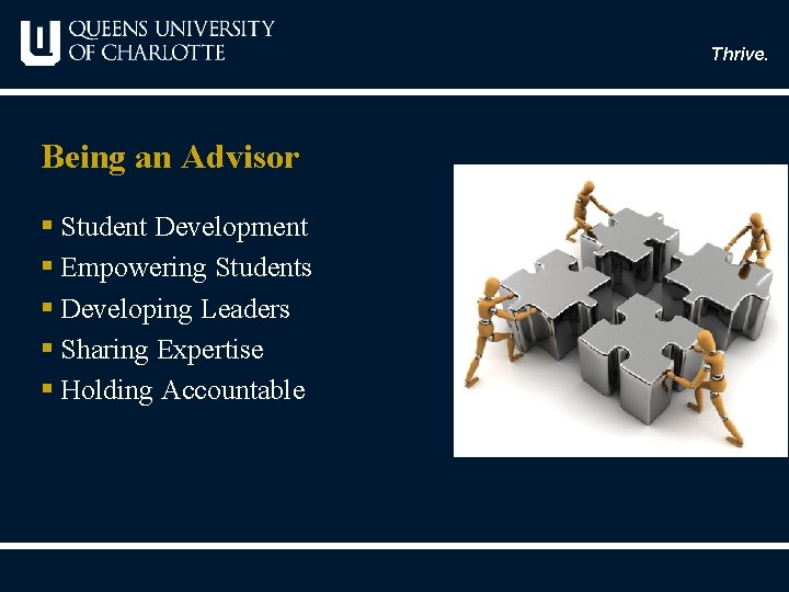 Thrive. Being an Advisor § Student Development § Empowering Students § Developing Leaders §