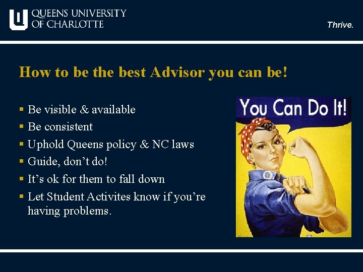 Thrive. How to be the best Advisor you can be! § Be visible &