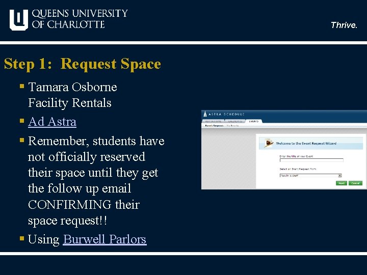 Thrive. Step 1: Request Space § Tamara Osborne Facility Rentals § Ad Astra §