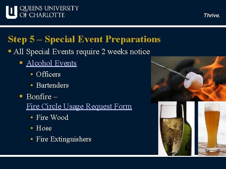 Thrive. Step 5 – Special Event Preparations § All Special Events require 2 weeks