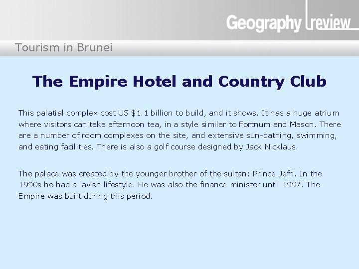 Tourism in Brunei The Empire Hotel and Country Club This palatial complex cost US