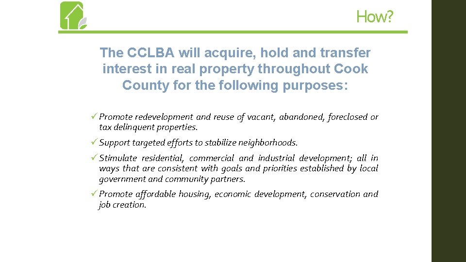 How? The CCLBA will acquire, hold and transfer interest in real property throughout Cook