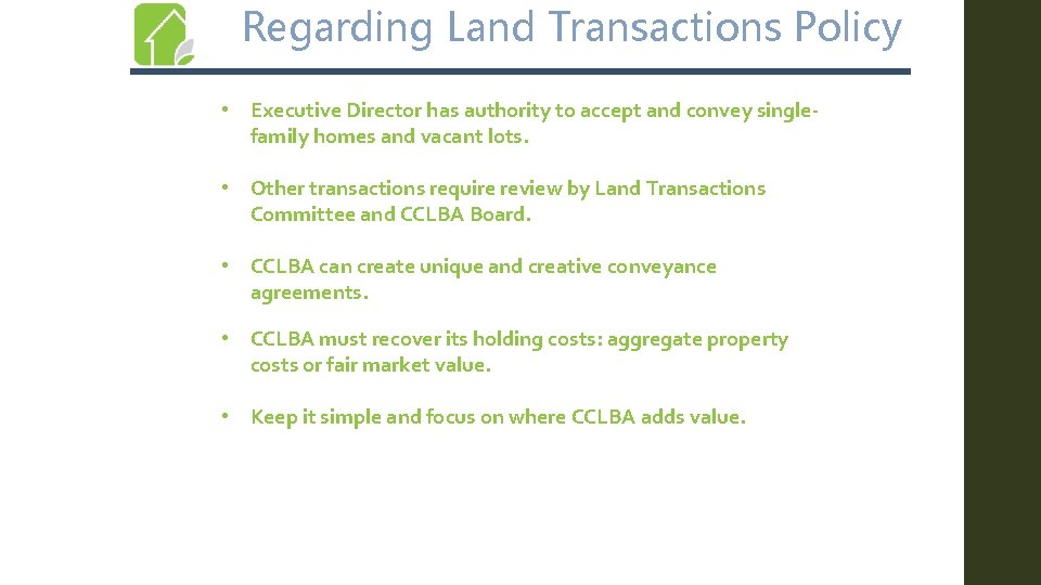 Regarding Land Transactions Policy • Executive Director has authority to accept and convey singlefamily