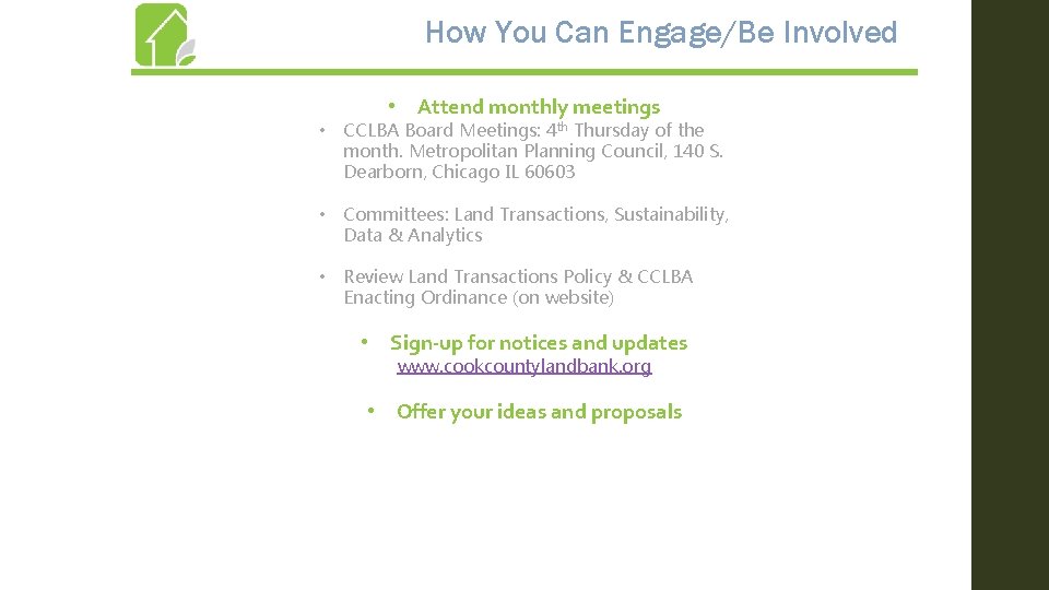 How You Can Engage/Be Involved • Attend monthly meetings • CCLBA Board Meetings: 4