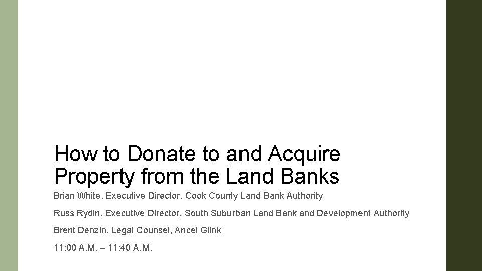 How to Donate to and Acquire Property from the Land Banks Brian White, Executive