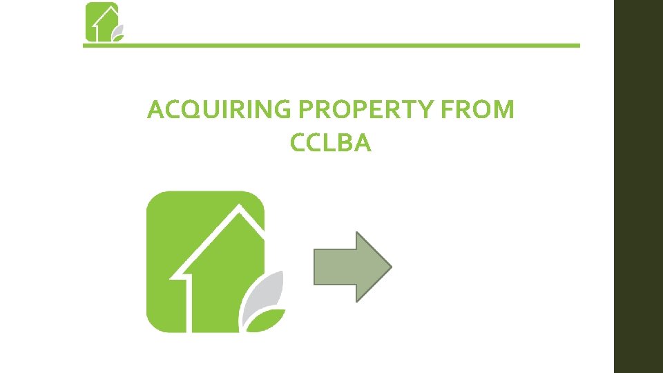 ACQUIRING PROPERTY FROM CCLBA 